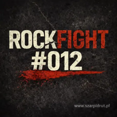Szarpidrut presents: RockFight #012