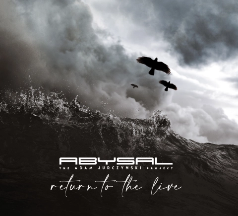 Abysal. The Adam Jurczyński project. "Return to the live"