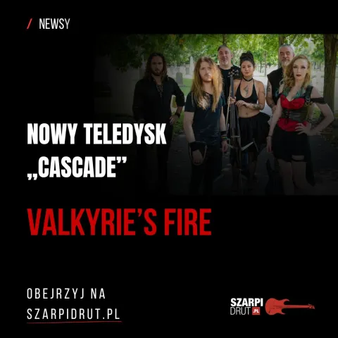 Valkyrie’s Fire prezentują nowy klip.