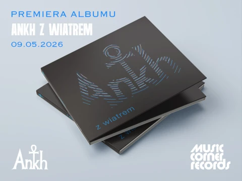 „Ankh” , muzyczna historia „ Z wiatrem” z przeszłości ku teraźniejszości.