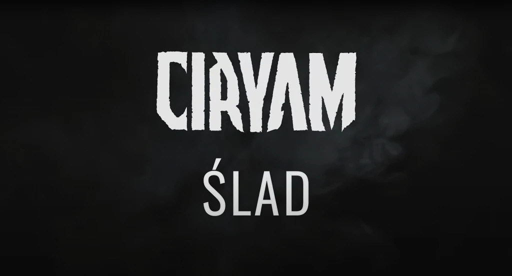 Teledysk „ŚLAD” – CIRYAM