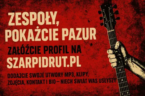 🎸 Załóż profil swojego zespołu na SZarpidrut PL! 🎶 Pokaż, że gracie: Na serio! Niezależnie! Głośno! Po swojemu!