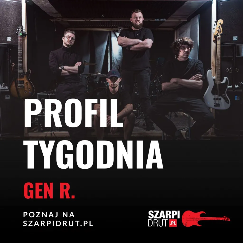 GEN R. – Profil Tygodnia na Szarpidrut.pl