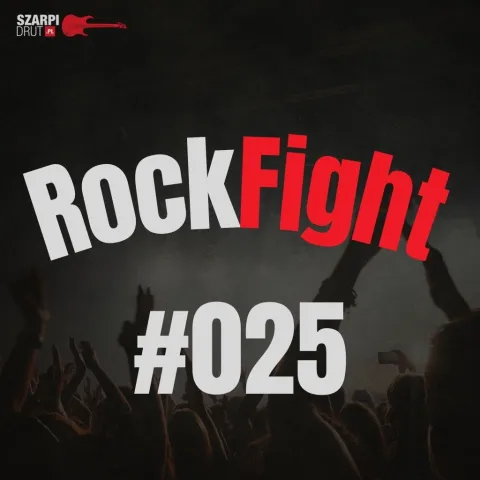 Szarpidrut presents: RockFight #025