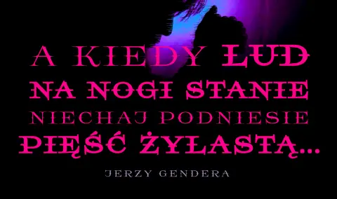 "A kiedy LUD na nogi stanie..."