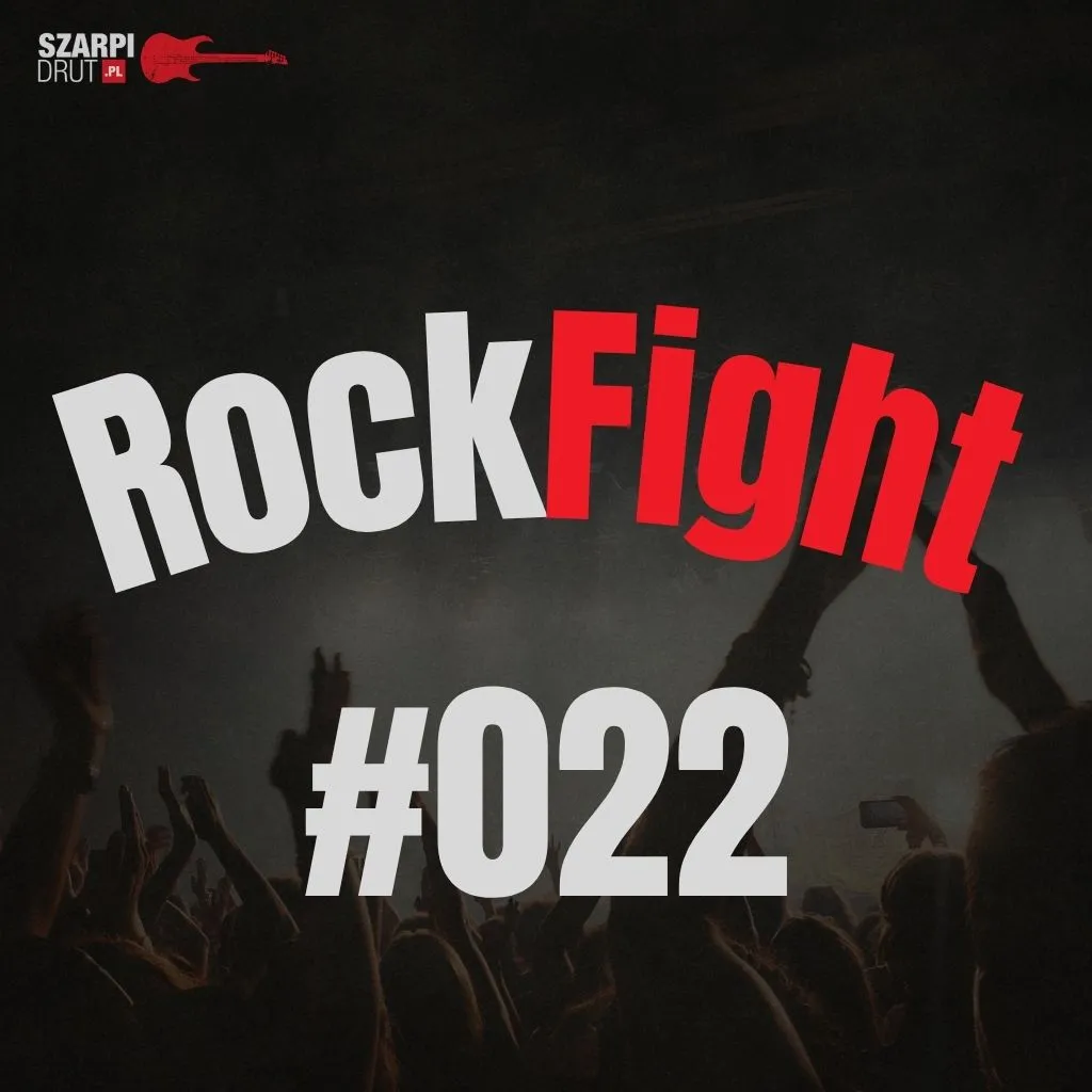 Szarpidrut presents: RockFight #022