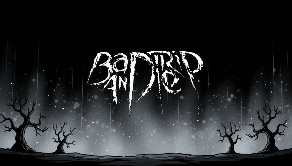 Bad Trip And Die