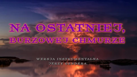 Na ostatniej burzowej chmurze