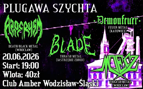 PLUGAWA SZYCHTA CZYLI DEATH/THRASH NA ŚLĄSKU 20.06.2026 Wodzisław Śląski