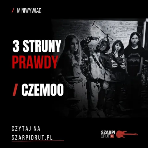 3 Struny Prawdy: CZEMOO – rap i punk-rock bez presji