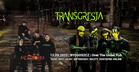 TRANSGRESJA i METEROIDS w Bydgoszczy - 12.09.2025 | OTU PUB