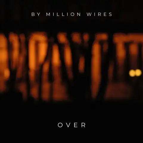By Million Wires - Over